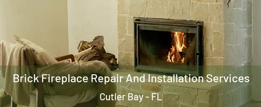  Brick Fireplace Repair And Installation Services Cutler Bay - FL