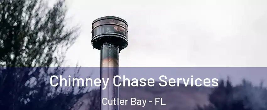  Chimney Chase Services Cutler Bay - FL