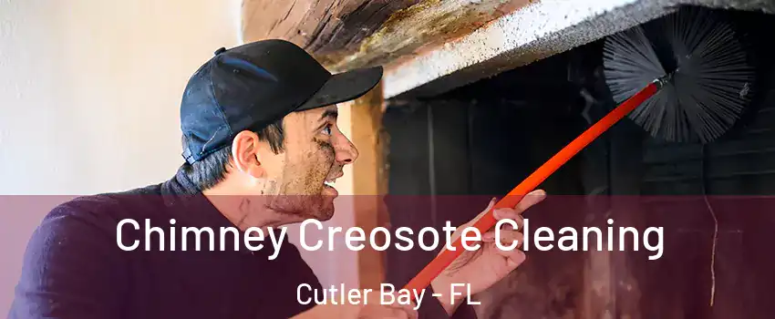  Chimney Creosote Cleaning Cutler Bay - FL