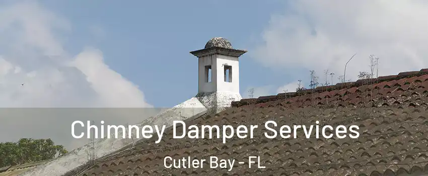  Chimney Damper Services Cutler Bay - FL