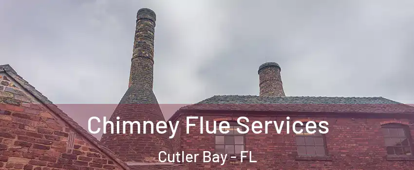  Chimney Flue Services Cutler Bay - FL