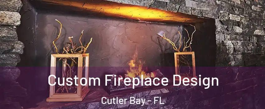  Custom Fireplace Design Cutler Bay - FL
