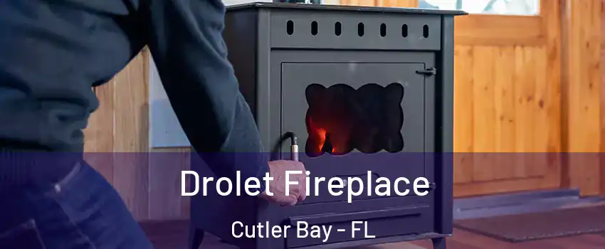  Drolet Fireplace Cutler Bay - FL