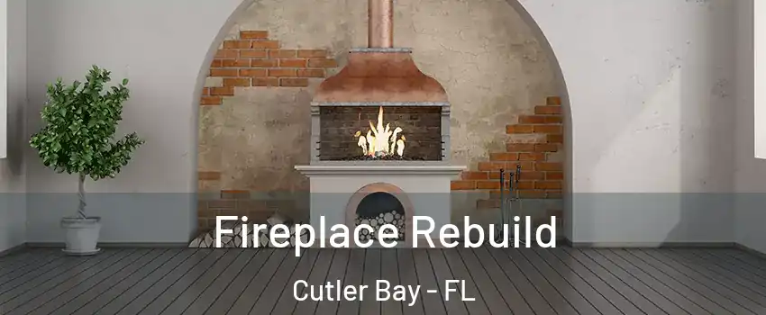  Fireplace Rebuild Cutler Bay - FL