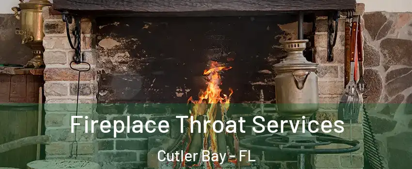  Fireplace Throat Services Cutler Bay - FL