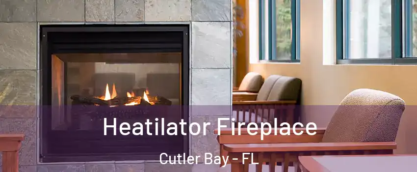  Heatilator Fireplace Cutler Bay - FL