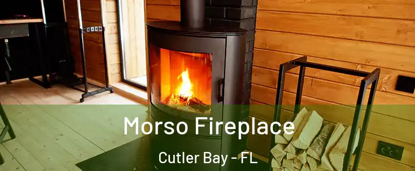 Morso Fireplace Cutler Bay - FL