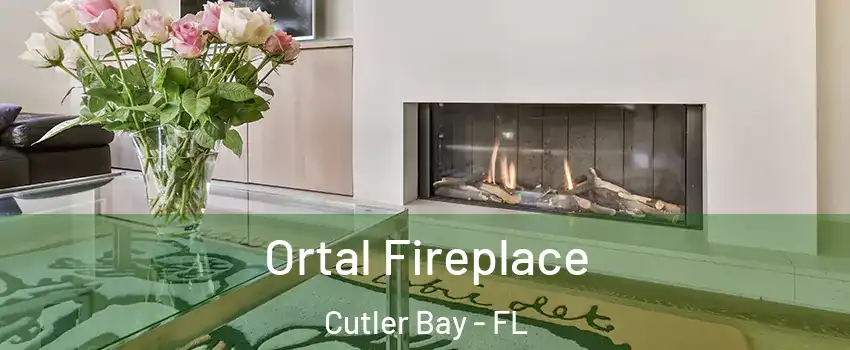 Ortal Fireplace Cutler Bay - FL