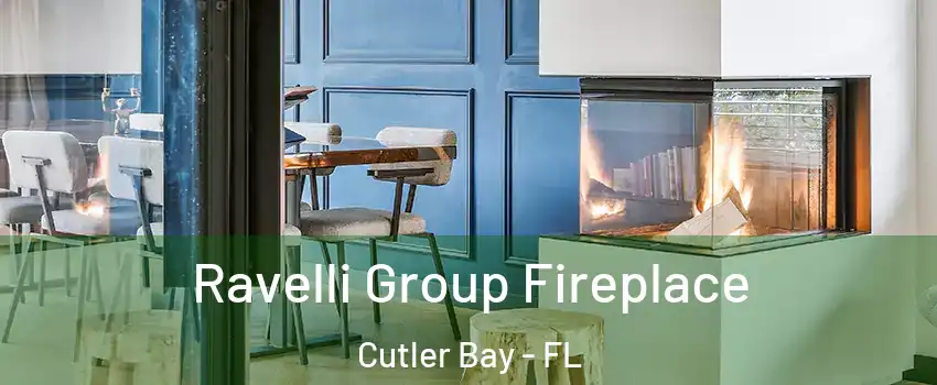  Ravelli Group Fireplace Cutler Bay - FL