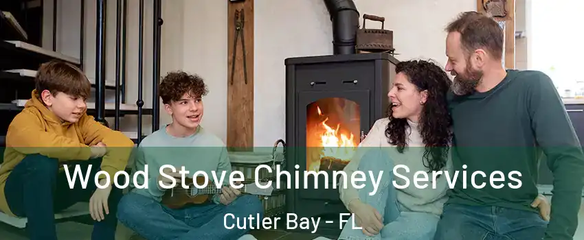  Wood Stove Chimney Services Cutler Bay - FL